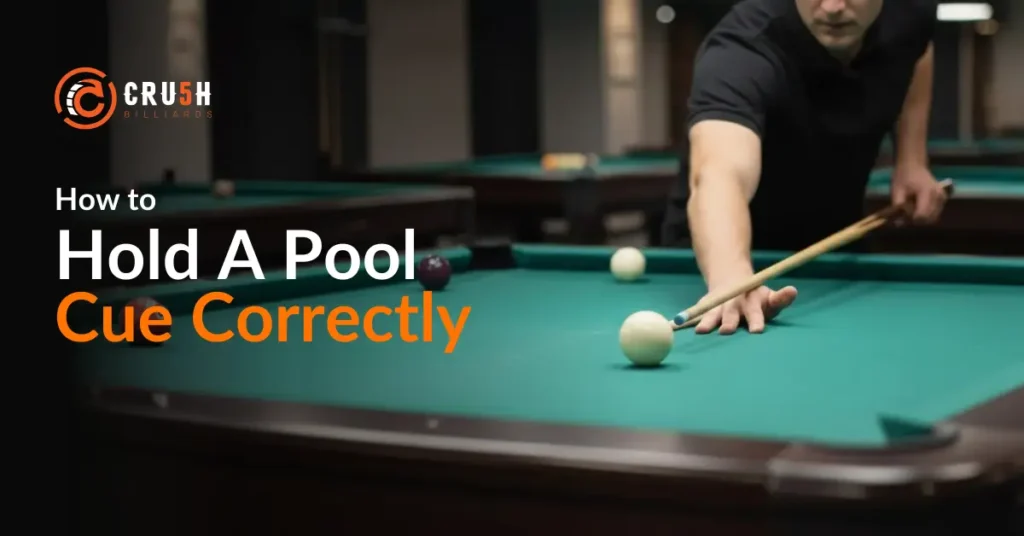 Hold a Pool Cue